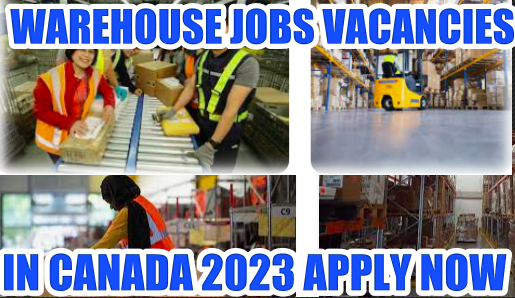 Warehouse Jobs Vacancy In Canada
